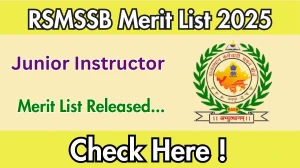 RSMSSB Junior Instructor Merit List 2025 OUT @ rsmssb.rajasthan.gov.in, Check RSMSSB Merit List Here