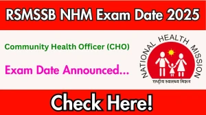 RSMSSB NHM CHO Exam Date 2025 Announced at rsmssb.rajasthan.gov.in Exam details here RSMSSB NHM CHO Exam Date 2025 Announced at rsmssb.rajasthan.gov.in Exam details here