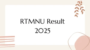 RTMNU Result 2025 Released at rtmnuresults.org Direct Link to Download 2nd, 4th and 6th Semester Result