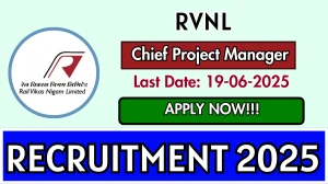 RVNL Chief Project Manager Recruitment 2025 - Apply Offline
