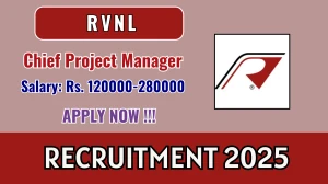 RVNL Chief Project Manager Recruitment 2025 - Apply Offline for 01 Posts