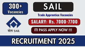 SAIL Trade Apprentice Recruitment 2025 - Apply Online for 302 Posts SAIL Trade Apprentice Recruitment 2025 - Apply Online for 302 Posts