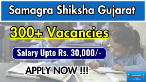 Samagra Shiksha Gujarat Recruitment 2025 - Apply Online for 326 Civil Engineer, Assistant Warden and More Posts Samagra Shiksha Gujarat Recruitment 2025 - Apply Online for 326 Civil Engineer, Assistant Warden and More Posts