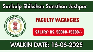 Sankalp Shikshan Sansthan Jashpur Faculty Recruitment 2025 – Walk in for 03 Posts Sankalp Shikshan Sansthan Jashpur Faculty Recruitment 2025 – Walk in for 03 Posts