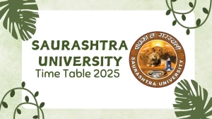 Saurashtra University Time Table 2025 Announced @ saurashtrauniversity.edu Details Here Saurashtra University Time Table 2025 Announced @ saurashtrauniversity.edu Details Here