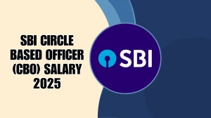 SBI Circle Based Officer (CBO) Salary 2025 Check Pay Scale, Gross Salary, Inhand Salary, Job Role SBI Circle Based Officer (CBO) Salary 2025 Check Pay Scale, Gross Salary, Inhand Salary, Job Role