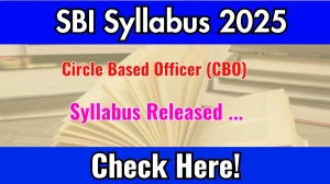 SBI Circle Based Officer (CBO) Syllabus 2025 Out Direct Link to Download Syllabus PDF here SBI Circle Based Officer (CBO) Syllabus 2025 Out Direct Link to Download Syllabus PDF here