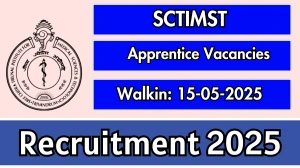 SCTIMST Apprentice Recruitment 2025 – Walk in for 05 Posts