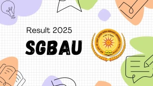SGBAU Result 2025 Released at sgbau.ac.in Direct Link to Download 1st, 3rd Sem Result