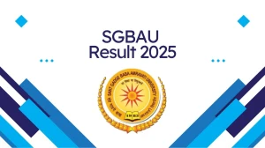 SGBAU Result 2025 Released at sgbau.ac.in Direct Link to Download 1st, 3rd Sem Result