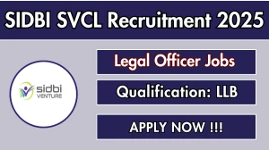 SIDBI SVCL Legal Officer Recruitment 2025 - Apply Offline