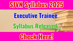 SJVN Executive Trainee Syllabus 2025 Out Direct Link to Download Syllabus PDF here