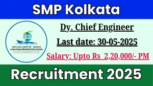 SMP Kolkata Dy. Chief Engineer Recruitment 2025 - Apply Online SMP Kolkata Dy. Chief Engineer Recruitment 2025 - Apply Online