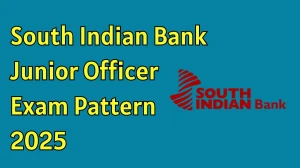 South Indian Bank Junior Officer Exam Pattern 2025