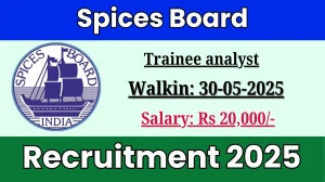 Spices Board Trainee analyst Recruitment 2025 – Walk in for 01 Posts Spices Board Trainee analyst Recruitment 2025 – Walk in for 01 Posts