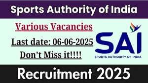 Sports Authority of India Recruitment 2025 - Apply Offline for Coach, Senior Coach and Other Posts