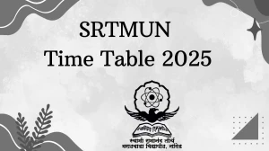 SRTMUN Time Table 2025 Announced For UG Course @ srtmun.ac.in Details Here