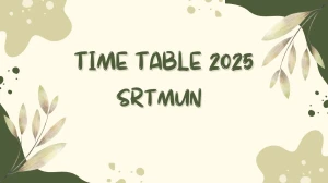 SRTMUN Time Table 2025 Announced @ srtmun.ac.in Details Here SRTMUN Time Table 2025 Announced @ srtmun.ac.in Details Here