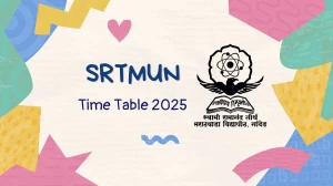 SRTMUN Time Table 2025 Announced @ srtmun.ac.in Details Here