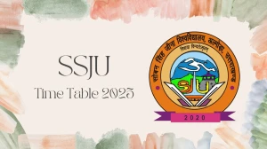 SSJU Time Table 2025 Announced @ ssju.ac.in Details Here SSJU Time Table 2025 Announced @ ssju.ac.in Details Here