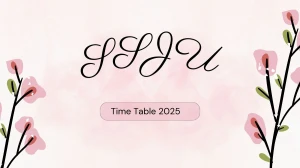 SSJU Time Table 2025 Announced @ ssju.ac.in Details Here SSJU Time Table 2025 Announced @ ssju.ac.in Details Here