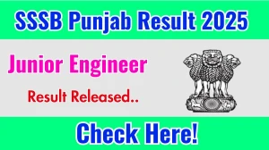 SSSB Punjab Junior Engineer Result 2025 Out at sssb.punjab.gov.in, Direct Link to Download Result PDF Here