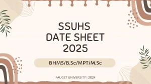SSUHS Date Sheet 2025 Announced @ ssuhs.in Details Here