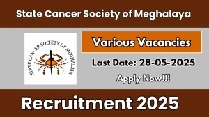 State Cancer Society of Meghalaya Recruitment 2025 - Apply Offline for 46 Medical Health Officer, Research Associate and More Posts