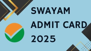 SWAYAM Admit Card 2025 Out Download Online @ exams.nta.ac.in Check SWAYAM Date