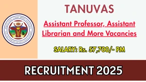 TANUVAS Recruitment 2025 - Apply Offline for 53 Assistant Professor, Assistant Librarian and More Posts TANUVAS Recruitment 2025 - Apply Offline for 53 Assistant Professor, Assistant Librarian and More Posts