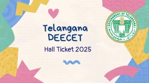 Telangana DEECET Hall Ticket 2025 Released Download Online @ deecet.cdse.telangana.gov.in Check Telangana DEECET Date