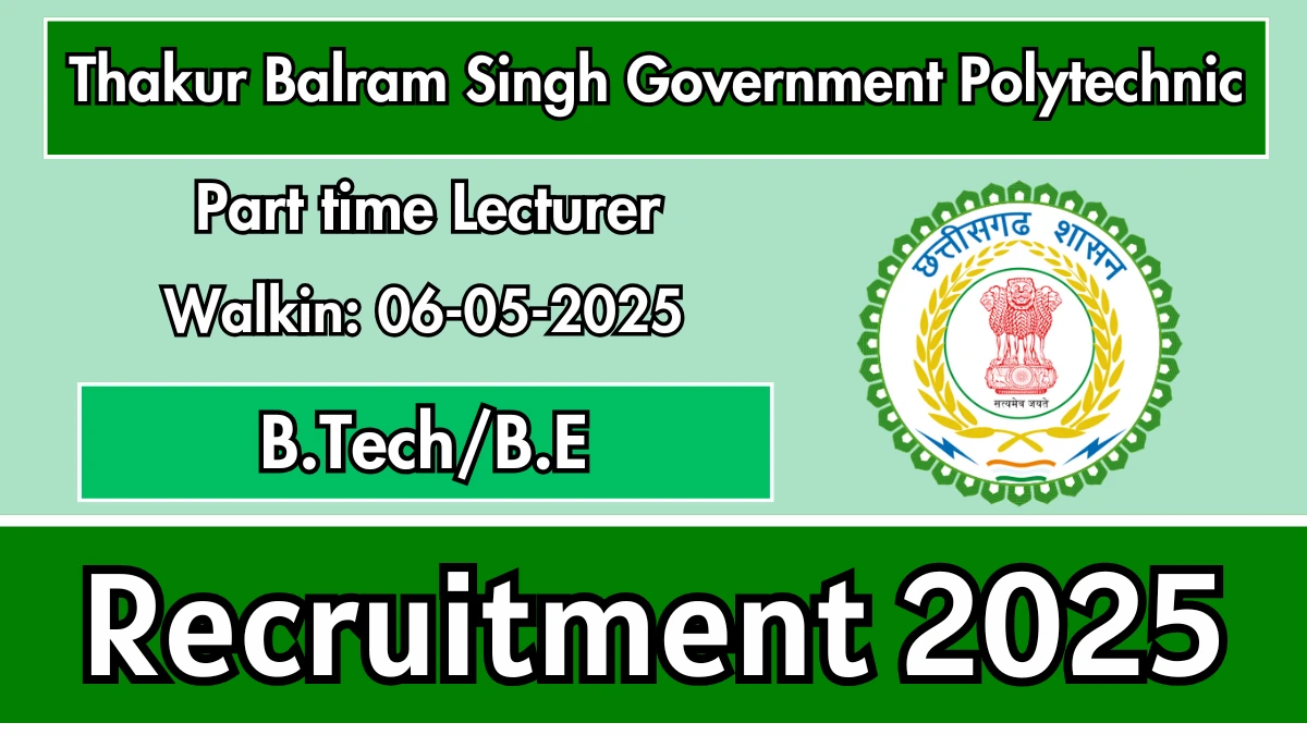 Thakur Balram Singh Government Polytechnic Part time Lecturer Recruitment 2025 – Walk in for 02 Posts
