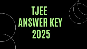 TJEE Answer Key 2025 Released Check TJEE Official Solution Key at tbjee.nic.in