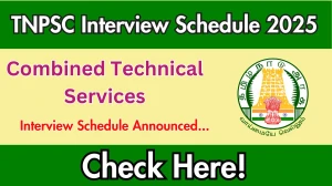 TNPSC Combined Technical Services Interview Schedule 2025 Released Check Date Details at tnpsc.gov.in