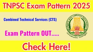 TNPSC CTS Exam Pattern 2025 TNPSC CTS Exam Pattern 2025