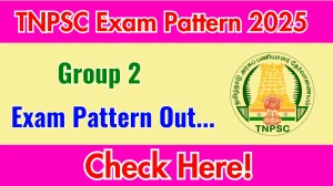 TNPSC Group 2 Exam Pattern 2025 TNPSC Group 2 Exam Pattern 2025