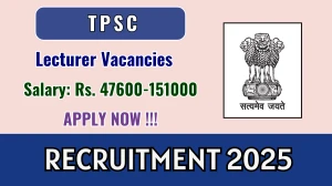 TPSC Lecturer Recruitment 2025 - Apply Online for 27 Posts TPSC Lecturer Recruitment 2025 - Apply Online for 27 Posts
