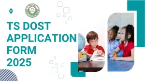 TS DOST Application Form 2025 - Check Registration, Dates, Apply Online at dost.cgg.gov.in