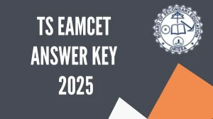 TS EAMCET Answer Key 2025 Released Check Response Sheets Official Solution Key at eapcet.tgche.ac.in