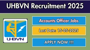 UHBVN Accounts Officer Recruitment 2025 - Apply Offline for 03 Posts Before May 15 UHBVN Accounts Officer Recruitment 2025 - Apply Offline for 03 Posts Before May 15