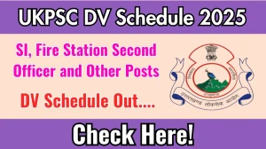 UKPSC SI, Fire Station Second Officer and Other Posts DV Schedule 2025: Check Document Verification Date @ psc.uk.gov.in UKPSC SI, Fire Station Second Officer and Other Posts DV Schedule 2025: Check Document Verification Date @ psc.uk.gov.in