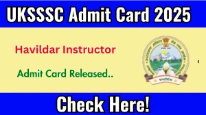 UKSSSC Havildar Instructor Admit Card 2025 OUT Download Link sssc.uk.gov.in