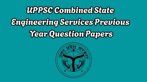 UPPSC Combined State Engineering Services Previous Year Question Papers PDF with Answers Download