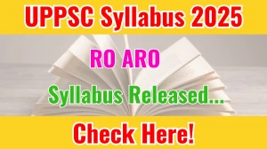 UPPSC RO ARO Syllabus 2025 Out Direct Link to Download Syllabus PDF here