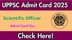UPPSC Scientific Officer Admit Card 2025 OUT Download Link uppsc.up.nic.in