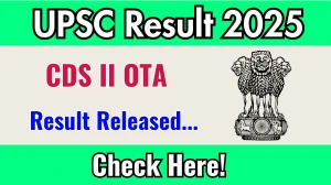 UPSC CDS II OTA Final Result 2025 Out at upsc.gov.in, Direct Link to Download Result PDF Here