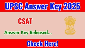 UPSC CSAT Answer Key 2024 Out upsc.gov.in Download CSAT Answer Key Here
