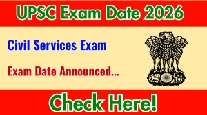 UPSC CSE Exam Date 2026 Announced at upsc.gov.in Exam details here UPSC CSE Exam Date 2026 Announced at upsc.gov.in Exam details here