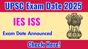 UPSC IES ISS Exam Date 2025 Announced at upsc.gov.in Exam details here
