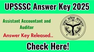 UPSSSC Answer Key 2025 Out upsssc.gov.in Download Assistant Accountant and Auditor Answer Key Here